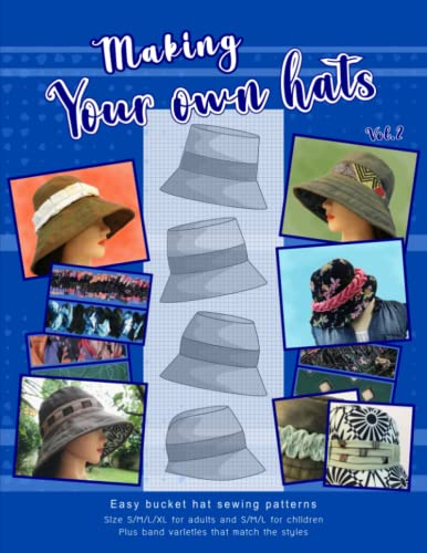Making your own hats vol.2: Easy bucket hat sewing patterns size S/M/L/XL for kids and adults, plus band varieties that match the styles