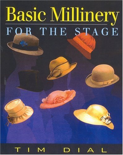 Basic Millinery for the Stage